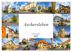 Aschersleben Impressionen (Wandkalender 2025 DIN A2 quer), CALVENDO Monatskalender