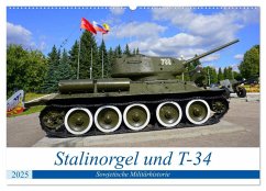 Stalinorgel und T-34 - Sowjetische Militärhistorie (Wandkalender 2025 DIN A2 quer), CALVENDO Monatskalender - Calvendo;Löwis of Menar, Henning von