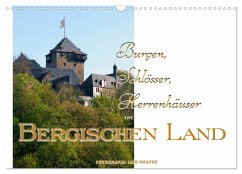 Burgen, Schlösser, Herrenhäuser im Bergischen Land (Wandkalender 2025 DIN A3 quer), CALVENDO Monatskalender