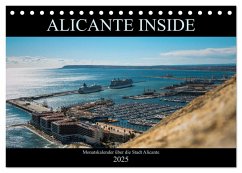 ALICANTE INSIDE - Monatskalender über die Stadt Alicante (Tischkalender 2025 DIN A5 quer), CALVENDO Monatskalender - Calvendo;HauGe