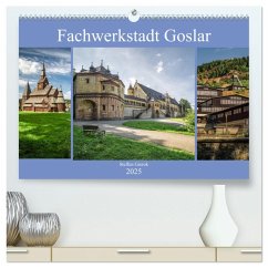 Fachwerkstadt Goslar (hochwertiger Premium Wandkalender 2025 DIN A2 quer), Kunstdruck in Hochglanz - Calvendo;Gierok, Steffen