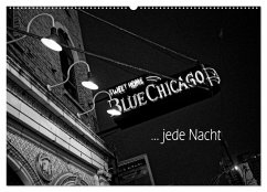 Blue Chicago, jede Nacht (Wandkalender 2025 DIN A2 quer), CALVENDO Monatskalender - Calvendo;Kolbe dex-photography, Detlef