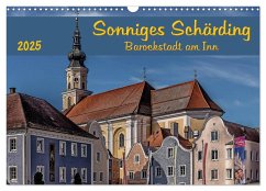 Sonniges Schärding, Barockstadt am Inn (Wandkalender 2025 DIN A3 quer), CALVENDO Monatskalender