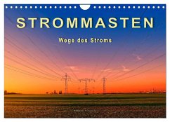 Strommasten - Wege des Stroms (Wandkalender 2025 DIN A4 quer), CALVENDO Monatskalender - Calvendo;Roder, Peter