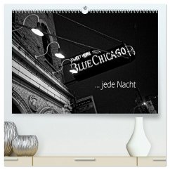 Blue Chicago, jede Nacht (hochwertiger Premium Wandkalender 2025 DIN A2 quer), Kunstdruck in Hochglanz