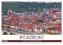 WÜRZBURG - ALTSTADT IMPRESSIONEN (Wandkalender 2025 DIN A2 quer), CALVENDO Monatskalender