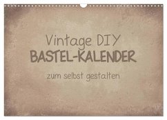 Vintage DIY Bastel-Kalender (Wandkalender 2025 DIN A3 quer), CALVENDO Monatskalender