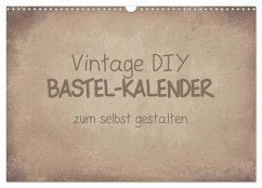 Vintage DIY Bastel-Kalender (Wandkalender 2025 DIN A3 quer), CALVENDO Monatskalender - Calvendo;Speer, Michael