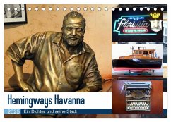 Hemingways Havanna - Ein Dichter und seine Stadt (Tischkalender 2025 DIN A5 quer), CALVENDO Monatskalender - Calvendo;Löwis of Menar, Henning von