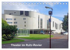 Theater im Ruhr-Revier (Tischkalender 2025 DIN A5 quer), CALVENDO Monatskalender - Calvendo;Hermann, Bernd
