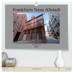 Frankfurts Neue Altstadt (hochwertiger Premium Wandkalender 2025 DIN A2 quer), Kunstdruck in Hochglanz - Calvendo;Eckerlin, Claus