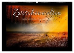 Zwischenwelten, Zeiten zwischen Tag und Nacht (Wandkalender 2025 DIN A2 quer), CALVENDO Monatskalender