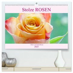 Stolze Rosen (hochwertiger Premium Wandkalender 2025 DIN A2 quer), Kunstdruck in Hochglanz - Calvendo;Kruse, Gisela