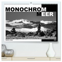 Monochrom Meer (hochwertiger Premium Wandkalender 2025 DIN A2 quer), Kunstdruck in Hochglanz - Calvendo;Löwer, Sabine