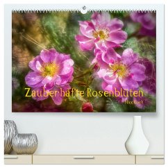 Zauberhafte Rosenblüten (hochwertiger Premium Wandkalender 2025 DIN A2 quer), Kunstdruck in Hochglanz