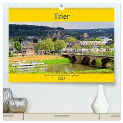 Trier - An der wunderschönen Mosel gelegen (hochwertiger Premium Wandkalender 2025 DIN A2 quer), Kunstdruck in Hochglanz - Calvendo;Klatt, Arno