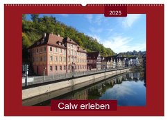 Calw erleben (Wandkalender 2025 DIN A2 quer), CALVENDO Monatskalender - Calvendo;keller, Angelika