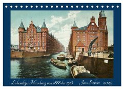 Lebendiges Hamburg von 1888 bis 1918 (Tischkalender 2025 DIN A5 quer), CALVENDO Monatskalender