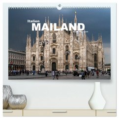 Italien - Mailand (hochwertiger Premium Wandkalender 2025 DIN A2 quer), Kunstdruck in Hochglanz