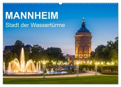 Mannheim - Stadt der Wassertürme (Wandkalender 2025 DIN A2 quer), CALVENDO Monatskalender