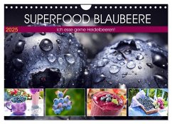 Superfood Blaubeere. Ich esse gerne Heidelbeeren! (Wandkalender 2025 DIN A4 quer), CALVENDO Monatskalender - Calvendo;Hurley, Rose