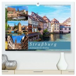 Straßburg - ein fotografischer Streifzug (hochwertiger Premium Wandkalender 2025 DIN A2 quer), Kunstdruck in Hochglanz - Calvendo;Müller, Christian