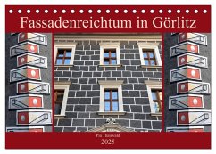 Fassadenreichtum in Görlitz (Tischkalender 2025 DIN A5 quer), CALVENDO Monatskalender - Calvendo;Thauwald, Pia