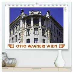 Otto Wagners Wien (hochwertiger Premium Wandkalender 2025 DIN A2 quer), Kunstdruck in Hochglanz