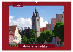 Memmingen erleben (Wandkalender 2025 DIN A2 quer), CALVENDO Monatskalender - Calvendo;keller, Angelika