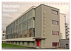 Bauhaus Dessau (Tischkalender 2025 DIN A5 quer), CALVENDO Monatskalender