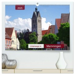 Unterwegs in Memmingen (hochwertiger Premium Wandkalender 2025 DIN A2 quer), Kunstdruck in Hochglanz - Calvendo;keller, Angelika