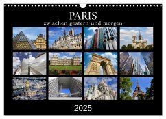 Paris - zwischen gestern und morgen (Wandkalender 2025 DIN A3 quer), CALVENDO Monatskalender