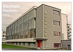 Bauhaus Dessau (Wandkalender 2025 DIN A3 quer), CALVENDO Monatskalender - Calvendo;Marutschke, Andreas