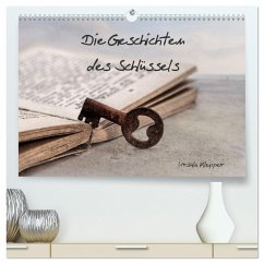 Die Geschichten des Schlüssels (hochwertiger Premium Wandkalender 2025 DIN A2 quer), Kunstdruck in Hochglanz - Calvendo;Klepper, Ursula