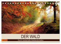 Der Wald. Durch zauberhafte Waldlandschaften (Tischkalender 2025 DIN A5 quer), CALVENDO Monatskalender