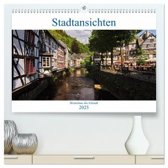 Stadtansichten, Monschau die Altstadt (hochwertiger Premium Wandkalender 2025 DIN A2 quer), Kunstdruck in Hochglanz - Calvendo;Thiemann, Detlef