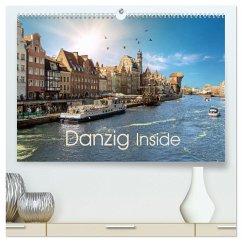 Danzig Inside (hochwertiger Premium Wandkalender 2025 DIN A2 quer), Kunstdruck in Hochglanz