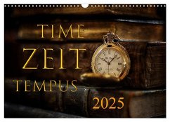 Time - Zeit - Tempus (Wandkalender 2025 DIN A3 quer), CALVENDO Monatskalender - Calvendo;Illgen, Cathrin