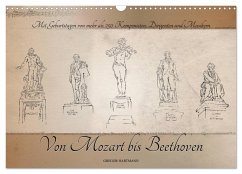 Von Mozart bis Beethoven (Wandkalender 2025 DIN A3 quer), CALVENDO Monatskalender - Calvendo;Hartmann, Gregor