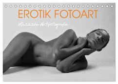 Erotik Fotoart Klassische Aktfotografie (Tischkalender 2025 DIN A5 quer), CALVENDO Monatskalender