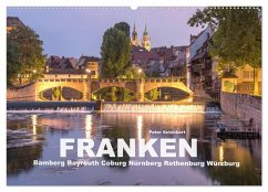 Franken - Bamberg, Bayreuth, Coburg, Nürnberg, Rothenburg, Würzburg (Wandkalender 2025 DIN A2 quer), CALVENDO Monatskalender