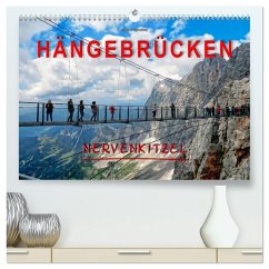 Hängebrücken - Nervenkitzel (hochwertiger Premium Wandkalender 2025 DIN A2 quer), Kunstdruck in Hochglanz