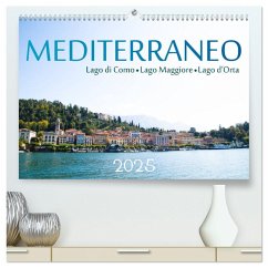 Mediterraneo - Lago di Como, Lago Maggiore, Lago d'Orta (hochwertiger Premium Wandkalender 2025 DIN A2 quer), Kunstdruck in Hochglanz - Calvendo;Stuetzle, Michael