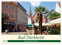 Bad Dürkheim Ein Stadtspaziergang (Wandkalender 2025 DIN A3 quer), CALVENDO Monatskalender