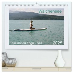 Faszination Yoga - SUP (hochwertiger Premium Wandkalender 2025 DIN A2 quer), Kunstdruck in Hochglanz