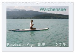 Faszination Yoga - SUP (Wandkalender 2025 DIN A3 quer), CALVENDO Monatskalender