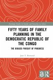 Fifty Years of Family Planning in the Democratic Republic of the Congo (eBook, ePUB)