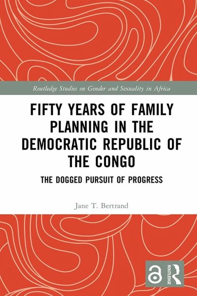 Fifty Years of Family Planning in the Democratic Republic of the Congo (eBook, PDF)