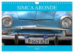 SIMCA ARONDE - Frankreichs Schwalbe in Havanna (Wandkalender 2025 DIN A4 quer), CALVENDO Monatskalender