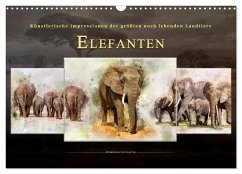 Elefanten - künstlerische Impressionen der größten noch lebenden Landtiere (Wandkalender 2025 DIN A3 quer), CALVENDO Monatskalender